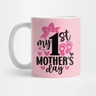 1st mothers day First Mother's Day Mug